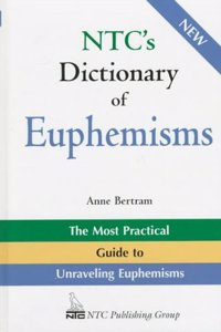N.T.C.'s Dictionary of Euphemisms