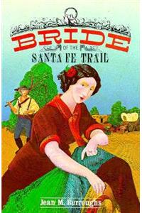 Bride of the Santa Fe Trail