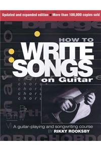 How to Write Songs on Guitar