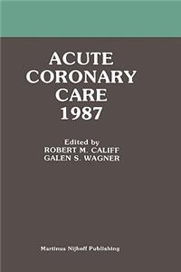 Acute Coronary Care 1987