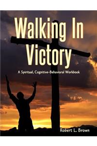 Walking In Victory