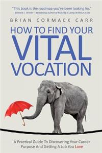 How To Find Your Vital Vocation