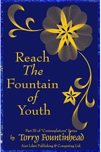 Reach The Fountain of Youth