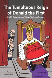 Tumultuous Reign of Donald the First