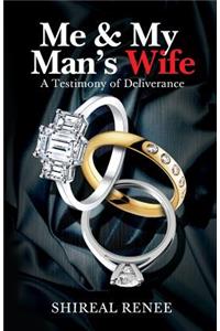 Me & My Man's Wife