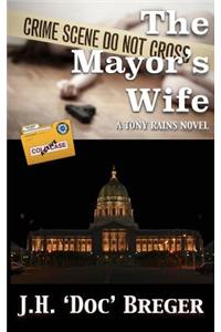 The Mayors Wife: A Tony Rains Novel