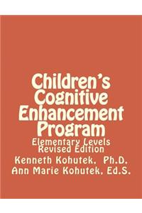 Children's Cognitive Enhancement Program: Elementary Levels Revised Edition