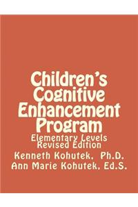 Children's Cognitive Enhancement Program: Elementary Levels Revised Edition