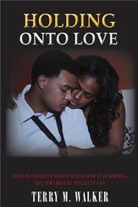 Holding Onto Love
