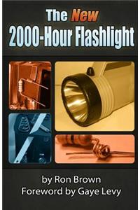 The NEW 2000-Hour Flashlight