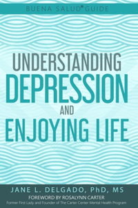 Buena Salud(R) Guide to Understanding Depression and Enjoying Life