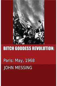 Bitch Goddess Revolution