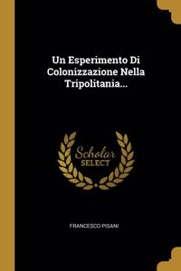Esperimento Di Colonizzazione Nella Tripolitania...