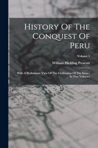 History Of The Conquest Of Peru