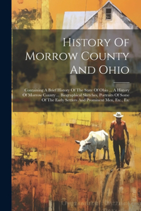History Of Morrow County And Ohio