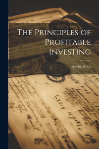 Principles of Profitable Investing