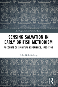 Sensing Salvation in Early British Methodism