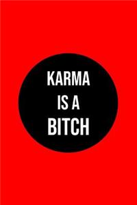 Karma is a Bitch: Dot Grid Journal - Karma is a Bitch Funny Popular Sayings Quotes Gift - Red Dotted Diary, Planner, Gratitude, Writing, Travel, Goal, Bullet Notebook