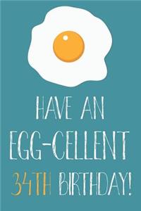 Have An Egg-cellent 34th Birthday