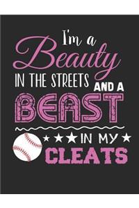 I'm A Beauty In The Streets And A Beast In My Cleats
