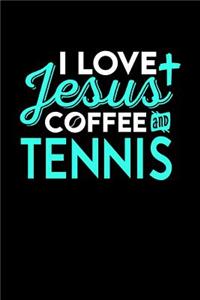 I Love Jesus Coffee and Tennis