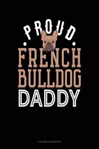 Proud French Bulldog Daddy