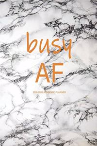 Busy AF