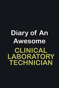 Diary of an awesome Clinical Laboratory Technician
