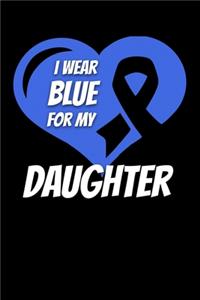 I Wear Blue For My Daughter: Juvenile Arthritis Journal 6x9 120 Pages Blank Lined Paperback