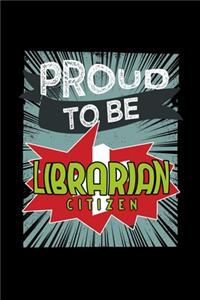 Proud to be librarian citizen