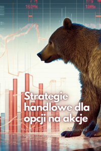 Strategie handlowe dla opcji na akcje