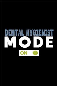 Dental Hygienist mode