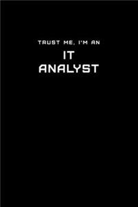 Trust Me, I'm an IT Analyst