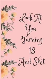 Look at You Turning 18 and Shit