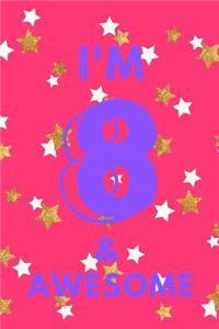 I'm 8 & Awesome