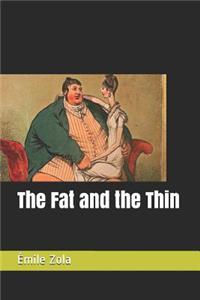 The Fat and the Thin