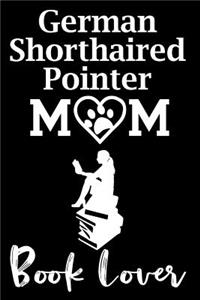 German Shorthaired Pointer Mom Book Lover