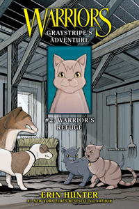 Graystripe's Adventure #2: Warrior's Refuge