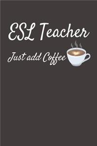 ESL Teacher Just Add Coffee