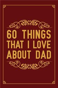 60 Things That I Love About Dad