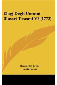 Elogj Degli Uomini Illustri Toscani V2 (1772)