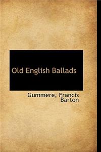 Old English Ballads