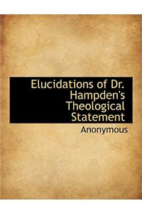 Elucidations of Dr. Hampden's Theological Statement