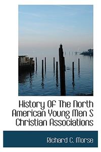 History of the North American Young Men S Christian Associations