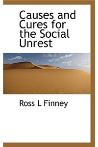 Causes and Cures for the Social Unrest