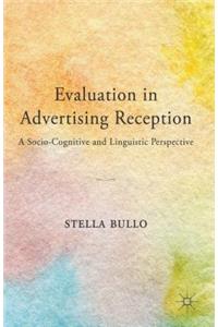 Evaluation in Advertising Reception: A Socio-Cognitive and Linguistic Perspective