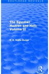 Egyptian Heaven and Hell: Volume III (Routledge Revivals)