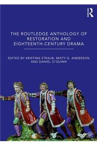 The Routledge Anthology of Restoration and Eighteenth-Century Drama