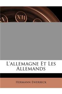 L'allemagne Et Les Allemands