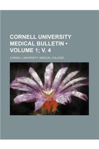 Cornell University Medical Bulletin (Volume 1; V. 4)